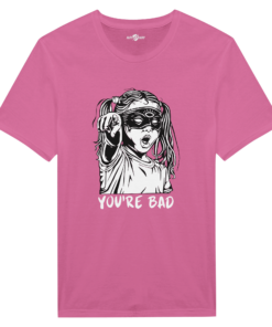 T-Shirt con Stampa “You’re Bad” – Klothero
